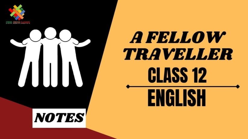 A Fellow Traveller (CH-2) Summary || Class 12 UP Board English Prose || Chapter 2 ||