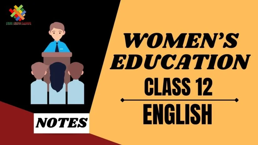 Women’s Education (CH-6) Summary || Class 12 UP Board English Prose || Chapter 6 ||